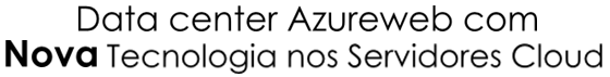 Data center azureweb adota Nova Tecnologia de Segurança